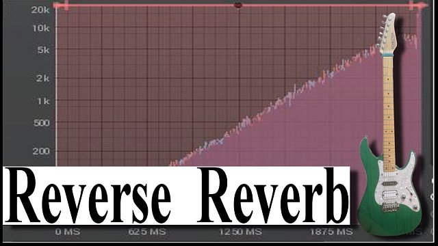 Reverse reverb effect tutorial